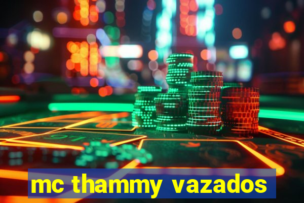 mc thammy vazados